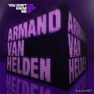 You Don't Know Me: The Best Of Armand Van Helden (2008)