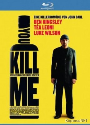   / You Kill Me (2007) BDRip 720p