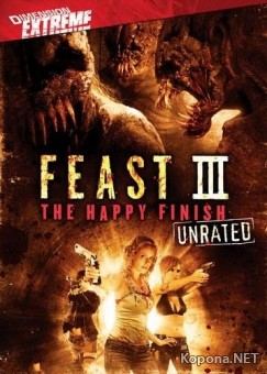  3:   / Feast 3: The Happy Finish (2009/DVD5/DVDRip)