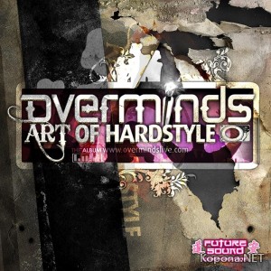 The Overminds - Art Of Hardstyle - The Album - WEB (2009)