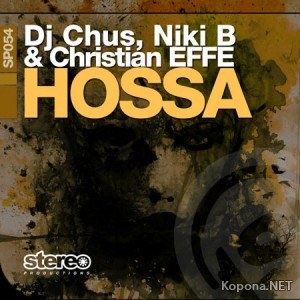 Niki B and Christian EFFE and DJ Chus - Hossa (SP054) - WEB (2009)