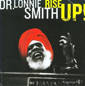 Dr. Lonnie Smith - Rise Up (2009)