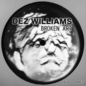 Dez Williams - Broken Art (CHEAP048) - WEB (2009)