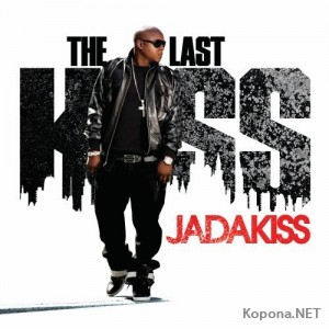 Jadakiss - The Last Kiss (2009)