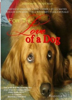     / For the Love of a Dog (2008) DVDRip