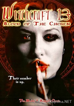 13-  / Witchcraft 13: Blood of the Chosen (2008/700Mb/DVDRip)