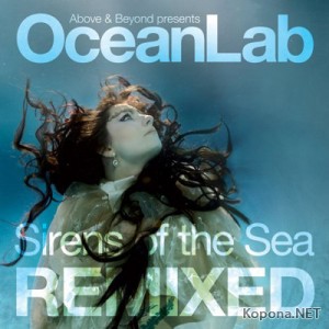 Above And Beyond Pres Oceanlab - Sirens Of The Sea Remixed - 2CD (2009)