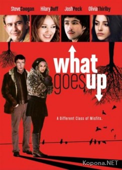   / What Goes Up (2009/700Mb/DVDRip)