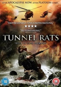   / Tunnel Rats (2008/700Mb/DVDRip)