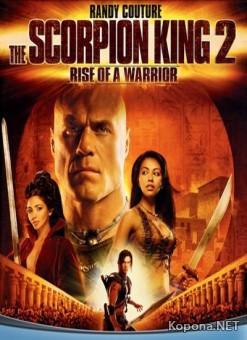   2:   / The Scorpion King 2: Rise of a Warrior (2008) DVDRip /2100Mb