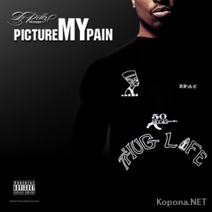 2Pac - Picture My Pain (2009) *Mixtape by Dj Pillz*