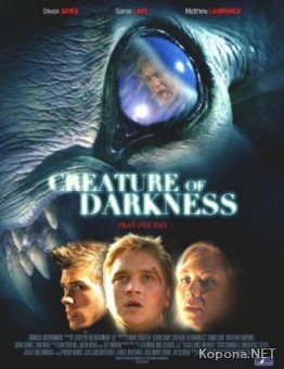   / Creature of Darkness (2009) SATRip