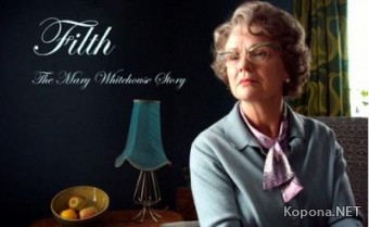 :    / Filth: The Mary Whitehouse Story (2008) SATRip