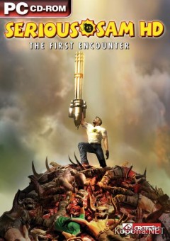 Serious Sam HD: The First Encounter PROPER (2009/ENG)