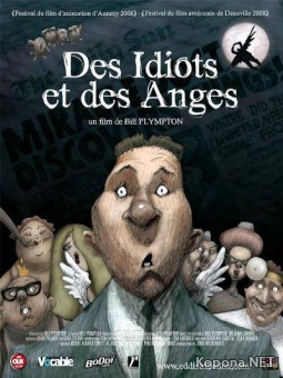    / Idiots and Angels / Des Idiots et des Anges (2008) DVDRip