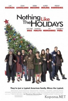      / Nothing Like the Holidays (2008) DVDRip