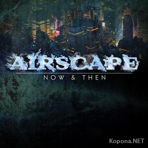 Airscape - Now And Then (2010)