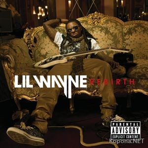 Lil Wayne - Rebirth (Deluxe Edition) (2010) *PROPER*