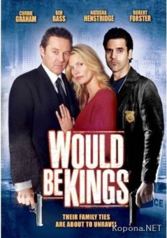   / Would Be Kings (2008) SATRip