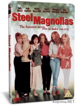   / Steel Magnolias (1989) DVD9 + DVDRip