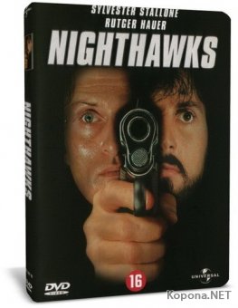   / NightHawks (1981) DVD9 + DVDRip