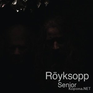 R&#246;yksopp - Senior (2010)