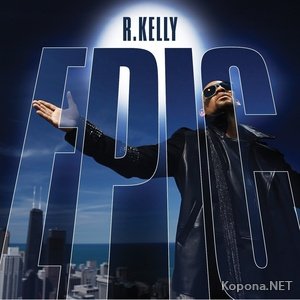 R. Kelly - Epic (2010)