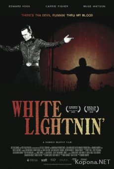   / White Lightnin' (2009) DVDRip