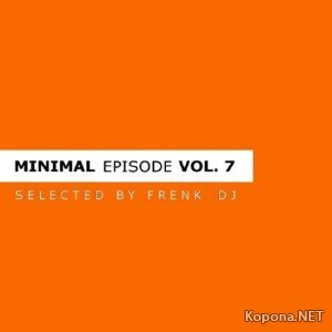 Minimal Episode: Vol 7 (selected by Frenk DJ) (2010)