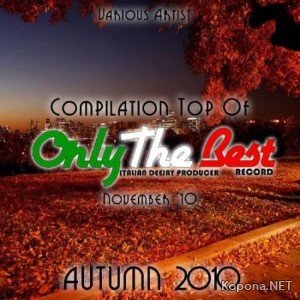 VA - Autumn 2010 Top Of "Only The Best Record" (2010)