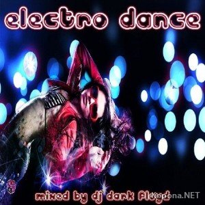 DJ Dark Floyd - Electro Dance (2010)