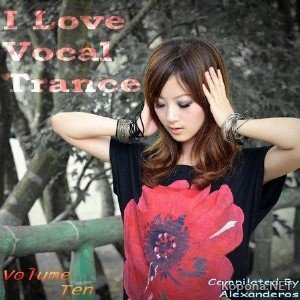 VA - AG: I Love Vocal Trance #10 (2010)