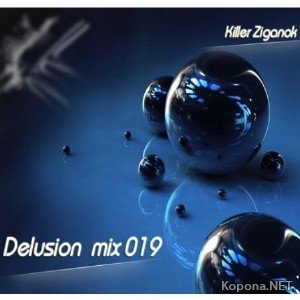 Killer Ziganok- Delusion mix 019 (2010)