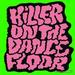 Killer On The Dancefloor (2010)