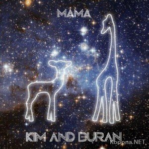 Kim & Buran - Mama (2010)