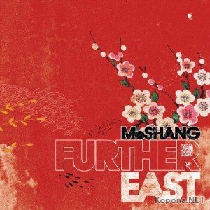 Moshang - Further East (2010)