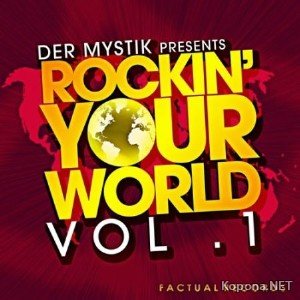 Der Mystik Presents Rockin Your World Vol.1 (2010)