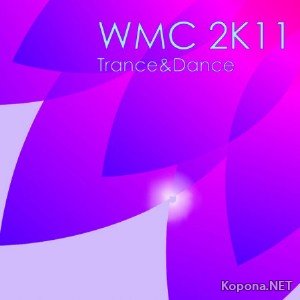 WMC 2K11 Trance & Dance (2011)