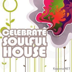 Celebrated Soulful House Vol.2 (2011)