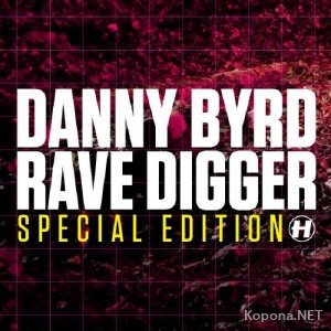 Danny Byrd - Rave Digger (2011)