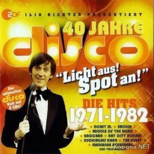 40 Jahre Disco:Die Hits 1971-1982 (2011)