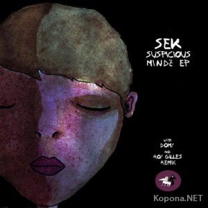 Sek  Suspicious Mindz EP (2011)