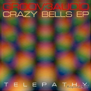 Groov3audio-Crazy Bells EP (2011)