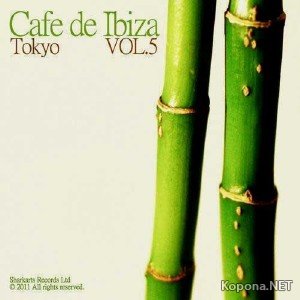 Cafe De Ibiza Vol.5 - Tokyo (2011)