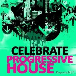 Celebrate Progressive House, Volume 2 (2011)