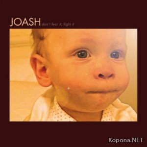 Joash - Dont Fear It, Fight It (2011)