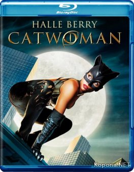 - / Catwoman (2004) Blu-ray + Remux + 1080p + 720p + DVD5 + HQRip