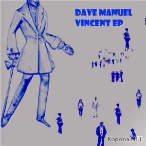 Dave Manuel  Vincent EP (2011)