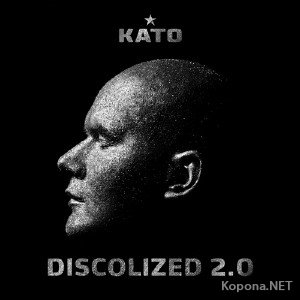 Kato  Discolized 2.0 (2011)