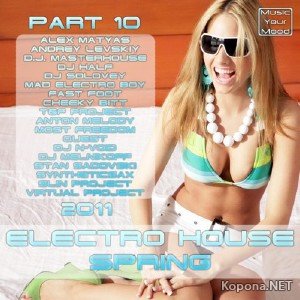 Electro House Spring Part 10 (2011)